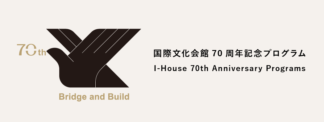 I-House 70th Anniversary Programs